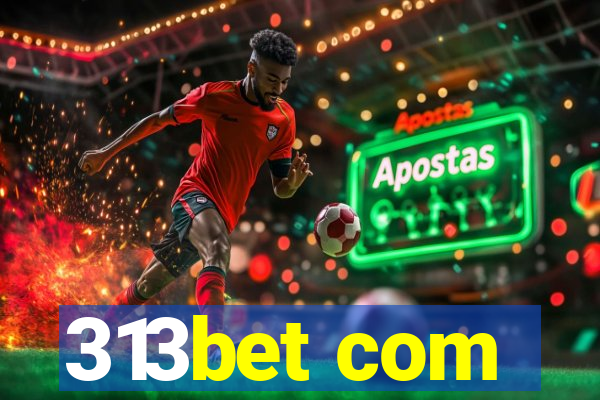 313bet com